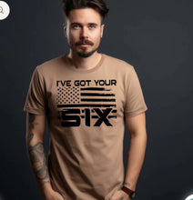 Load image into Gallery viewer, I&#39;ve Got Your Six shirt

